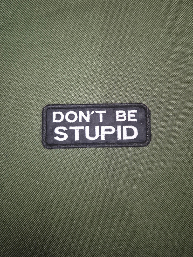 Don't Be Stupid Patch