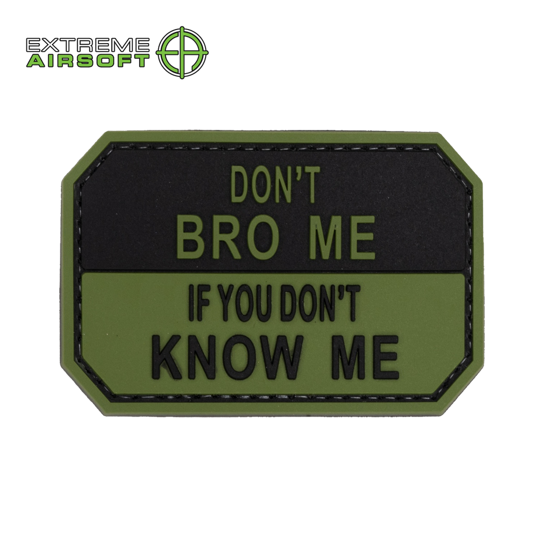 Don't Bro Me If You Don't Know Me PVC Patch