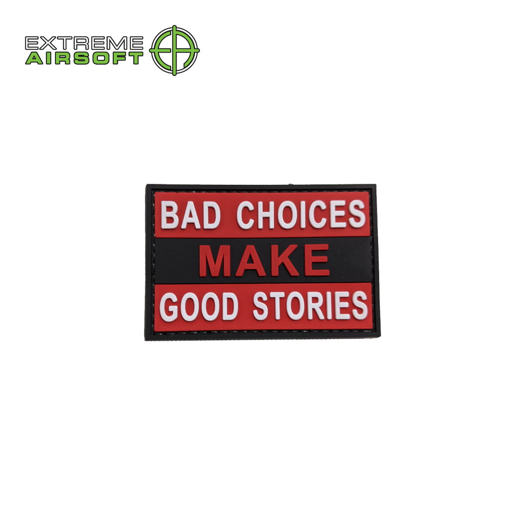 "Bad Choices Make Good Stories" PVC Morale Patch