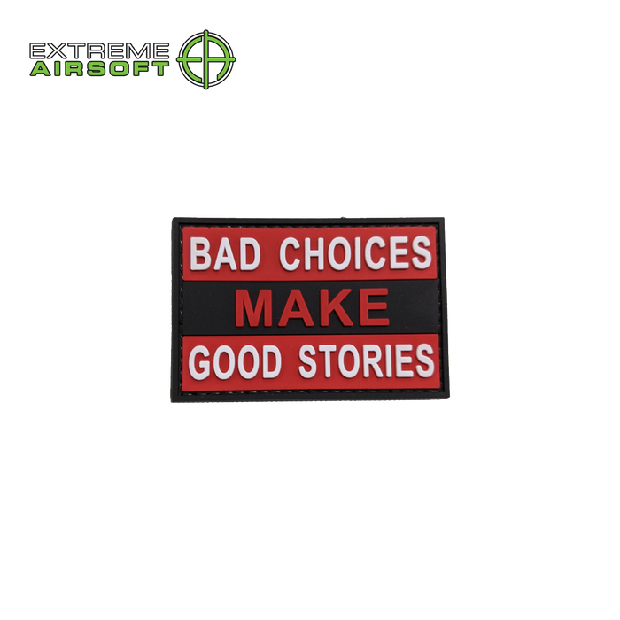 "Bad Choices Make Good Stories" PVC Morale Patch