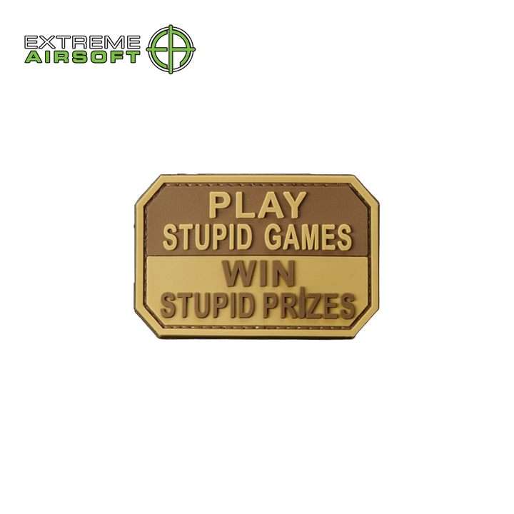 "Play Stupid Games, Win Stupid Prizes" PVC Morale Patch